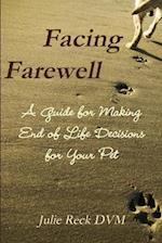 Facing Farewell A Guide for Making End of Life Decisions for Your Pet 