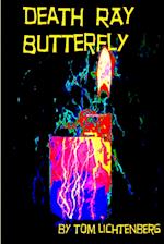 Death Ray Butterfly 