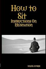 How to Sit, Instructions on Meditation