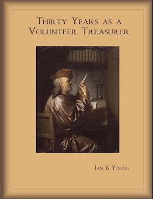 Thirty Years as a Volunteer Treasurer