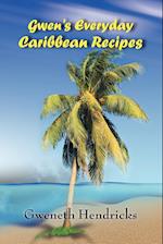 Gwen's Everyday Caribbean Recipes