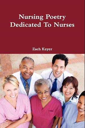 Nursing Poetry Dedicated To Nurses