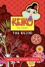 Keiko the Fairy, The Kujiki