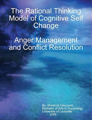 The Rational Thinking Model of Cognitive Self Change