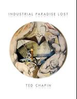 Industrial Paradise Lost 