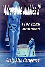 Adrenaline Junkies 2 1101 Club Murders