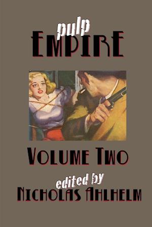 Pulp Empire Volume Two