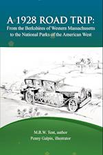 A 1928 Road Trip from the Berkshires of Western Massachusetts to the National Parks of the West