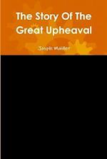 The Story Of The Great Upheaval 
