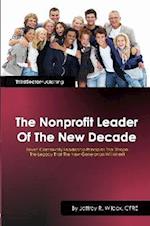 The Nonprofit Leader Of The New Decade 