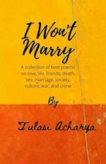 I won't marry