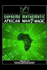 Supreme Mathematic African Ma'at Magic 