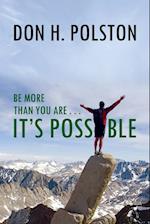 Be More Than You Are . . . It's Possible