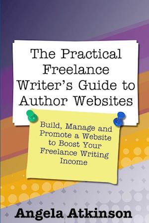 The Practical Freelance Writer's Guide to Author Websites