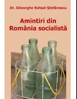 Amintiri din  Romania socialista