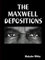 THE MAXWELL DEPOSITIONS