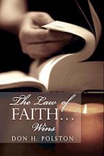 The Law of Faith... Wins