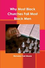 Why Most Black Churches Fail Most Black Men 