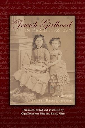 A Jewish Girlhood in Berlin, 1859-1879