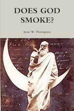 DOES GOD SMOKE? 