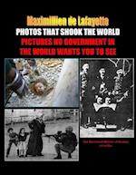 PHOTOS THAT SHOOK THE WORLD. Pictures no government in the world wants you to see 