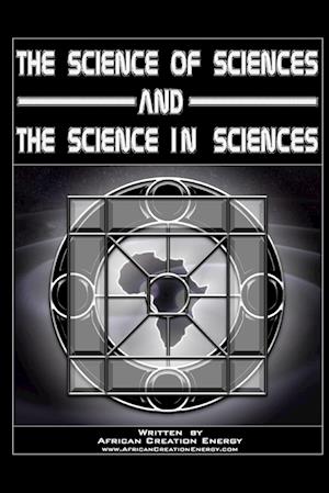 The Science of Sciences and The Science in Sciences