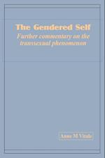 The Gendered Self Further commentary on the transsexual phenomenon