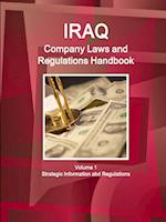 Iraq Company Laws and Regulations Handbook Volume 1 Strategic Information and Regulations