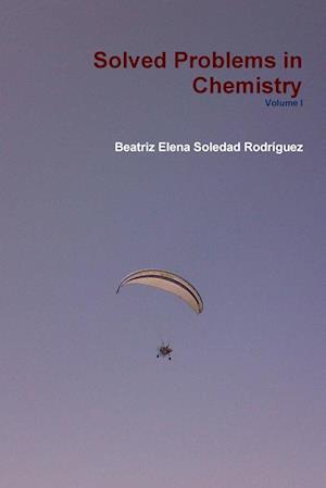 Solved Problems in Chemistry Volume I