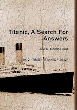 Titanic, A Search For Answers 