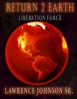 Return 2 Earth: Liberation Force