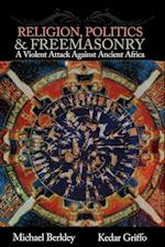 Religion, Politics, and Freemasonry