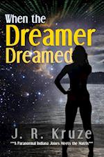 When the Dreamer Dreamed