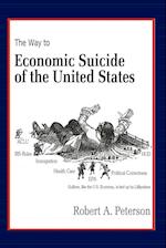 The Economic Suicide of the United States