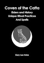 Coven of the Catta Elders and History Unique Ritual Practices and Spells 