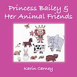 Princess Bailey & Her Animal Friends