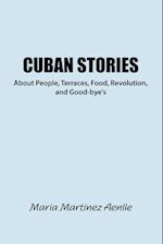 Cuban Stories about People, Terraces, Food, Revolution, and Good-Bye's
