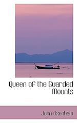 Queen of the Guarded Mounts