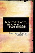 An Introduction to the Chemistry of Plant Products