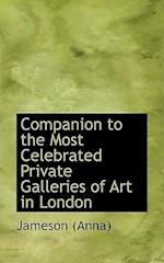 Companion to the Most Celebrated Private Galleries of Art in London