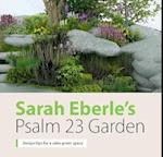 Sarah Eberle’s Psalm 23 Garden