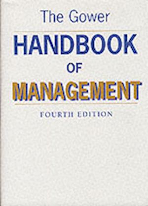 The Gower Handbook of Management / Edited by Dennis Lock
