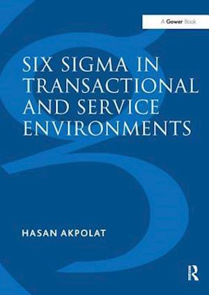 Six Sigma in Transactional and Service Environments