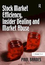 Stock Market Efficiency, Insider Dealing and Market Abuse