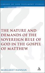 Nature and Demands of the Sovereign Rule of God in the Gospel of Matthew