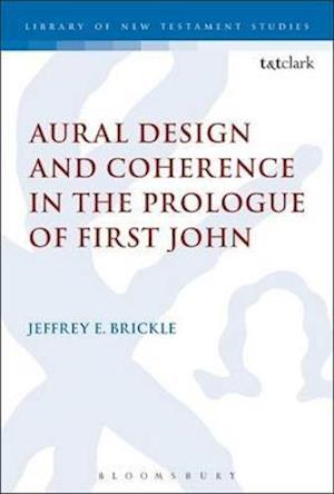 Aural Design and Coherence in the Prologue of First John