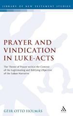 Prayer and Vindication in Luke - Acts