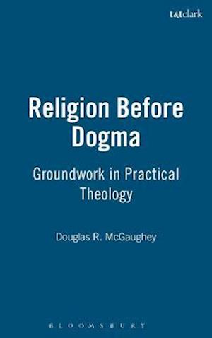 Religion Before Dogma