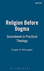 Religion Before Dogma