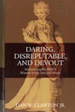 Daring, Disreputable and Devout
